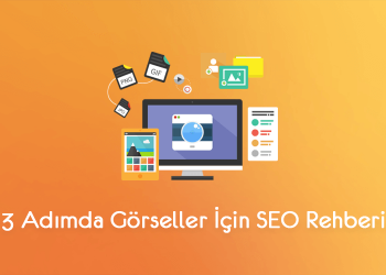 3 Adımda Görseller İçin SEO Rehberi