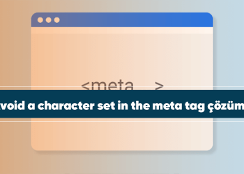 Avoid a character set in the meta tag çözümü