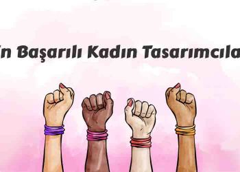 En Başarılı Kadın Tasarımcılar