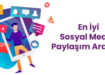 En İyi Sosyal Medya Paylaşım Araçları