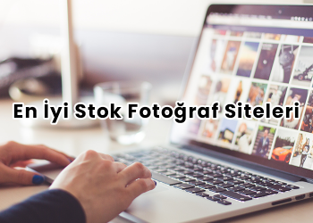En İyi Stok Fotoğraf Siteleri