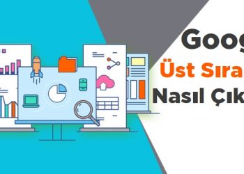 Google Üst Sıralara Nasıl Çıkılır?