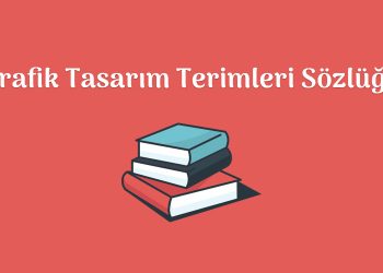 Grafik Tasarım Terimleri Sözlüğü