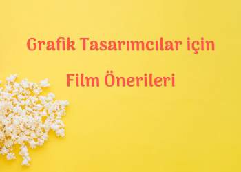 Grafik Tasarımcılar için Film Önerileri