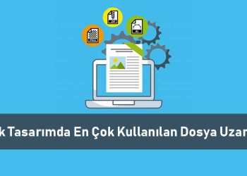 Grafik Tasarımda En Çok Kullanılan Dosya Uzantıları