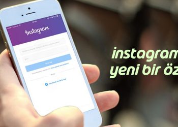 Instagram'da Yeni Bir Özellik