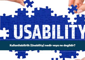 Kullanılabilirlik (Usability) nedir veya ne değildir?- Yeni başlayanlar için