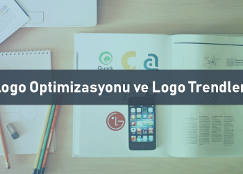 Logo Optimizasyonu ve Logo Trendleri