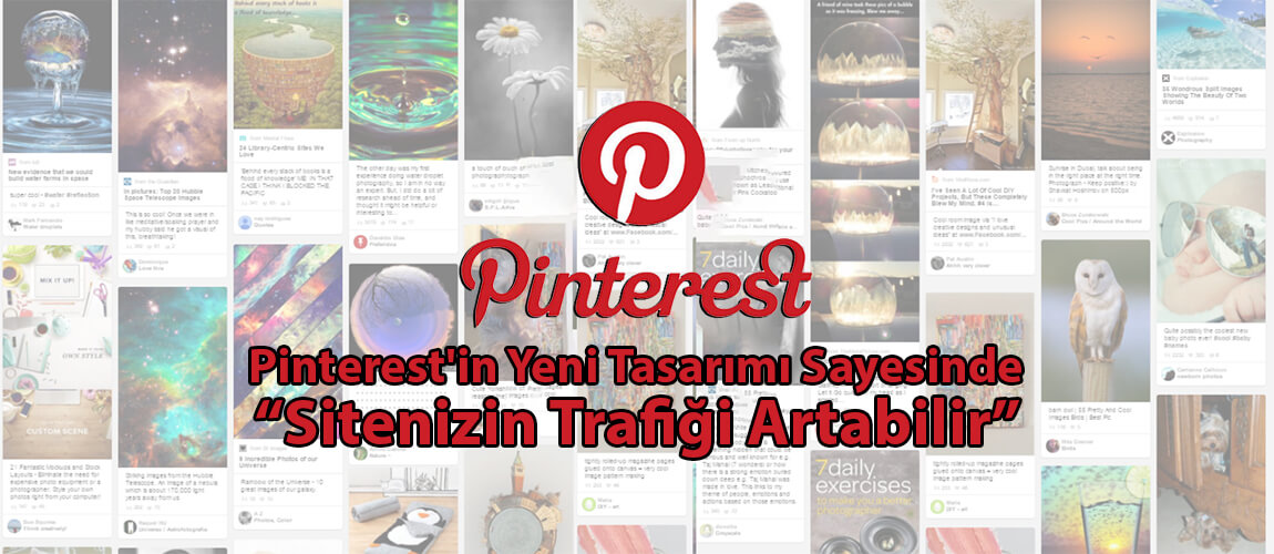 Pinterest’in Yeni Tasarımı Sayesinde Sitenizin Trafiği Artabilir