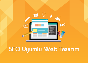 SEO Uyumlu Web Tasarım