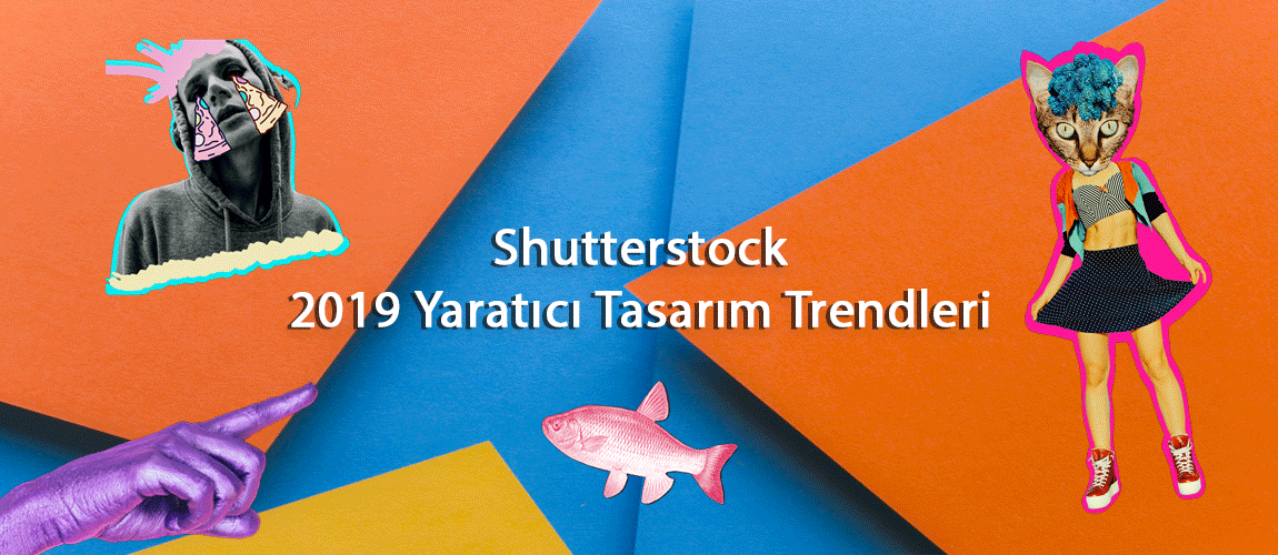 Shutterstock 2019 Yaratıcı Tasarım Trendleri