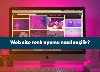 Web site renk uyumu nasıl seçilir?