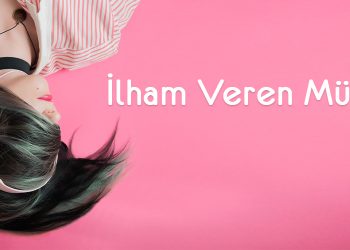 İlham Veren Müzikler